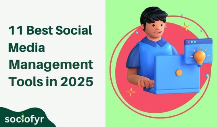 11 Best Social Media Management Tools in 2025
