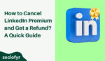 How to Cancel LinkedIn Premium and Get Refund A Quick Guide
