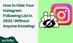 How to Hide Your Instagram Following List in 2025
