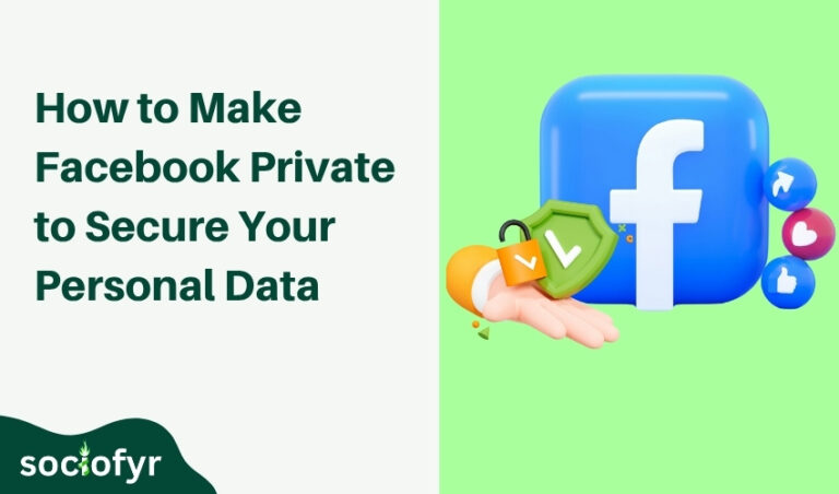 How to Make Facebook Private to Secure Your Personal Data