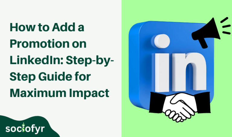 How to Add Promotion on LinkedIn: Step-by-Step Guide for Maximum Impact